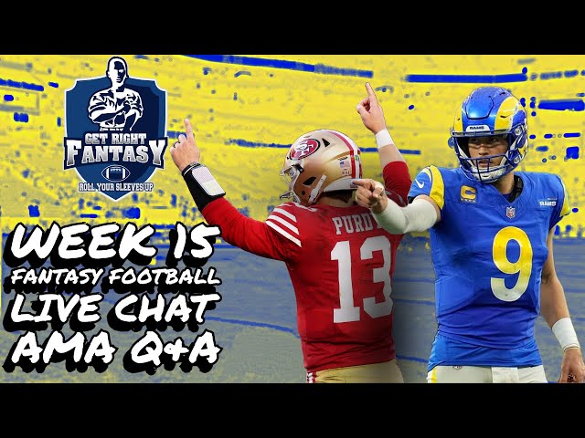 Week 15 Fantasy Football *Live* Chat Q&A Ask Me Anything | Listener League Recap