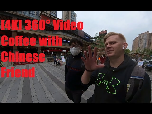 [4K] 360 Getting Coffee with Doric at the CITY WALK MALL CHENGDU SICHUAN CHINA INSTA360 ONE X2