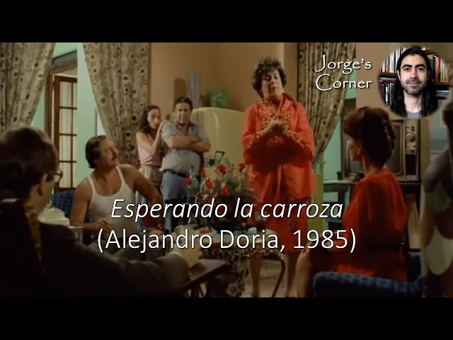 Esperando la carroza (Alejandro Doria, 1985) | Análisis