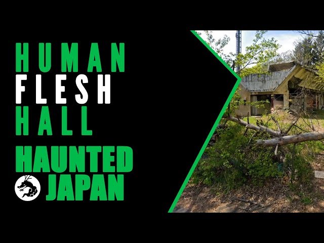 Haunted Japan: Human Flesh Hall