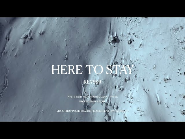 REYSSR  - Here To Stay | Official Music Video