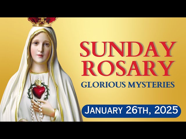 HOLY ROSARY 👑 Sunday January 26,  2025 👑 Glorious Mysteries 👑 Today's Rosary🌹