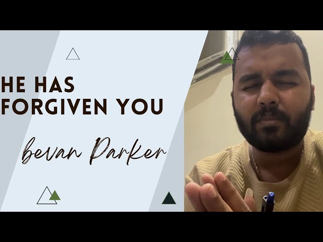 He Has Forgiven You | Bevan Parker    #youtube #youtubevideo #jesus #christian #viralvideo #viral