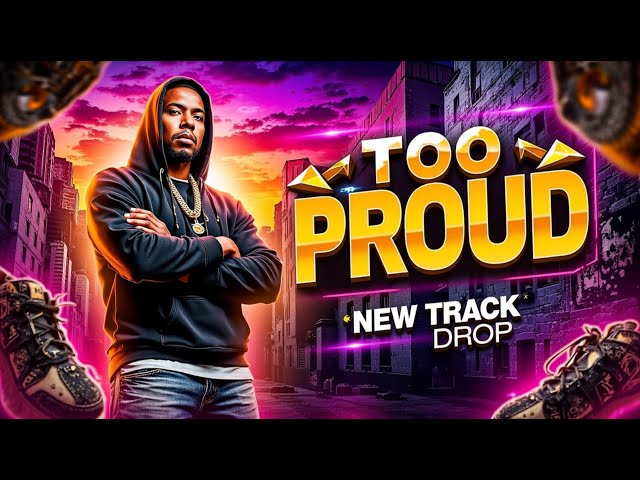 TOO PROUD NXXDL || NEW RELEASED SONG 2024