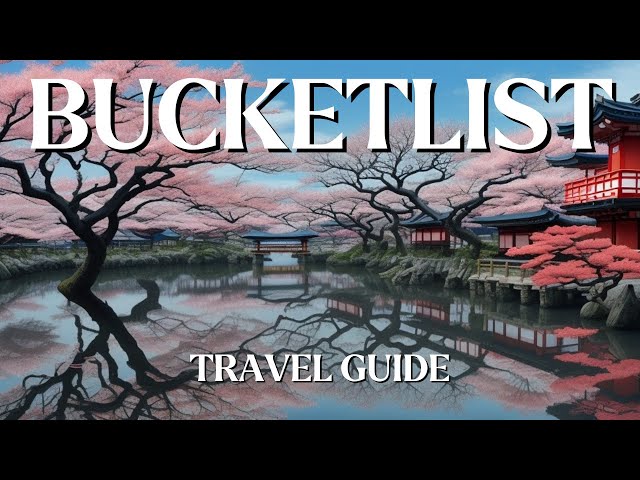 Top Bucket List Places You Must Visit Before You Die!