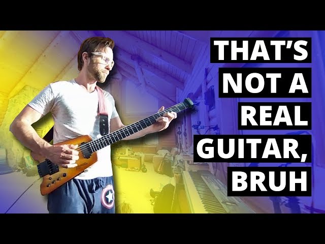 That's not a real guitar, bruh