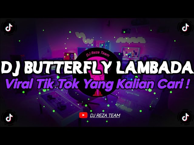 DJ BUTTERFLY LAMBADA REMIX BY FEXD RMX VIRAL TIKTOK 2025 YANG KALIAN CARI !