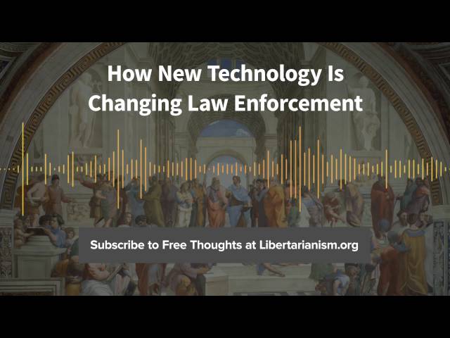 Episode 141: How New Technology Is Changing Law Enforcement (with Matthew Feeney and Adam Bates)