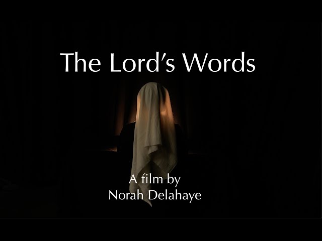 The Lord's Words - A film by Norah Delahaye (2024)