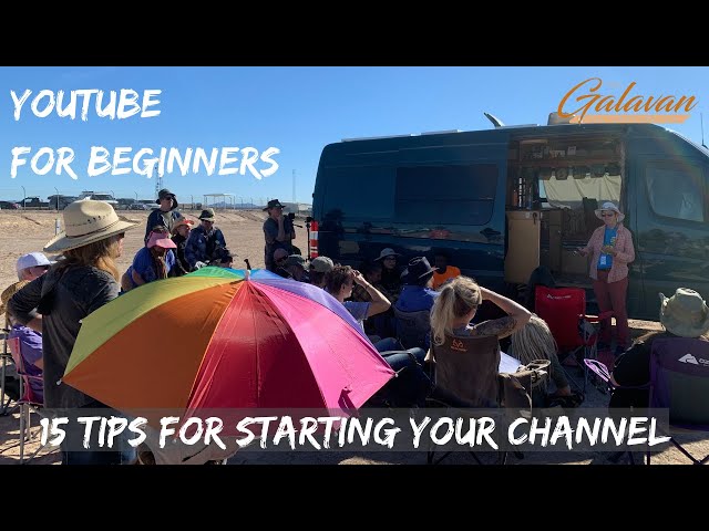 15 Tips for Starting your Channel | YouTube for Beginners