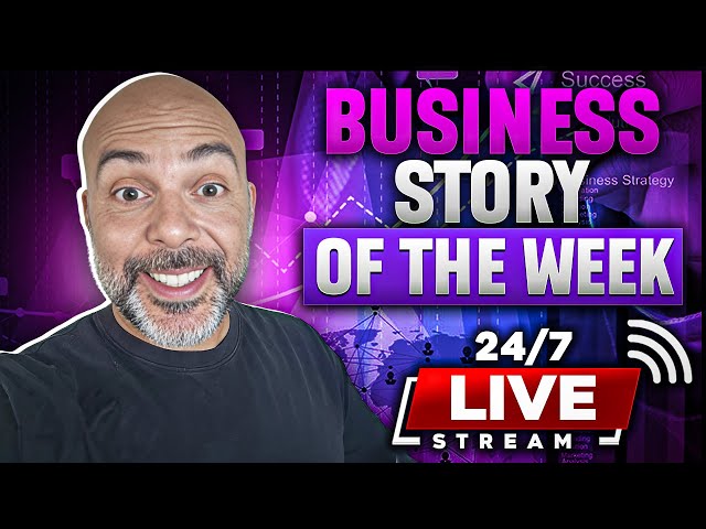 Business Storys of the Week | 24/7 Stream of Inspirational Entrepreneurial Journeys