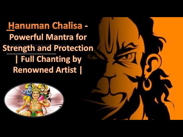 Hanuman Chalisa | Powerful Mantra for Strength and Protection | Full Chanting by Renowned Artist |