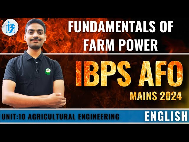 Fundamentals of Farm Power| Agri Engineering| IBPS AFO MAINS |All Agricultural Exams| Pavan Kumar