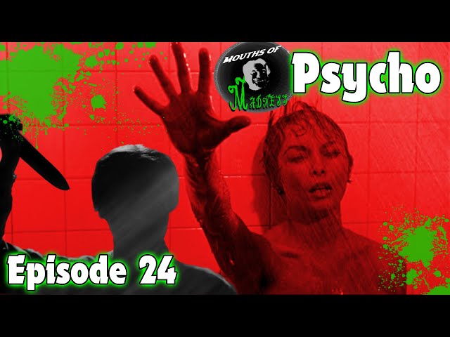 Psycho (1960) | Mouths of Madness Podcast