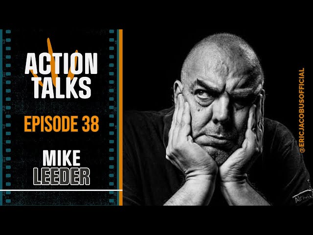 Mike Leeder - The Business of Hong Kong Action (Action Talks #38)