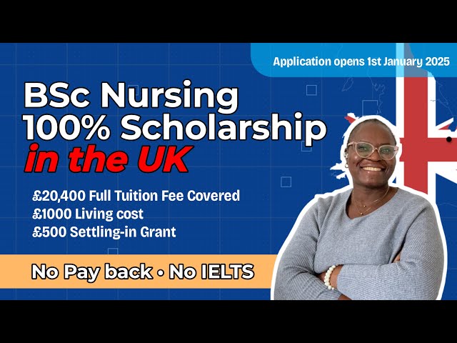 100% BSc Nursing Scholarship in the UK: £20,400 Tuition Fee and £1,500 Stipend - APPLY NOW !!!