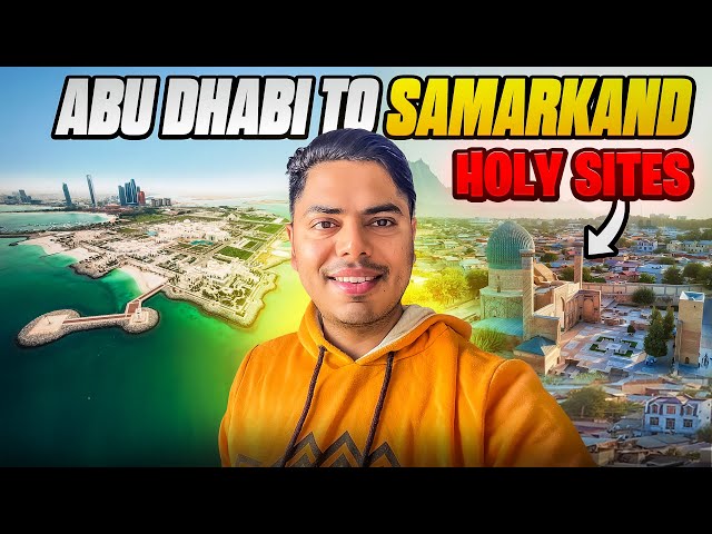 Traveling from Abu Dhabi to Samarkand , Uzbekistan 🇺🇿: Discovering Ancient Wonders