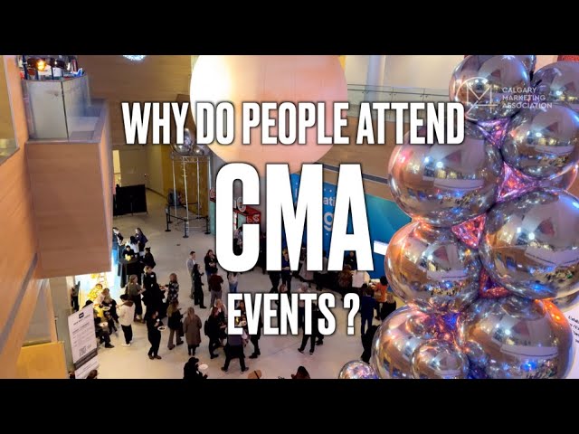 CMA - Calgary Marketing Association - why to attend the events?