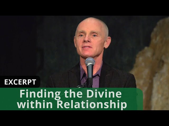 Finding the Divine within Relationship (Excerpt)