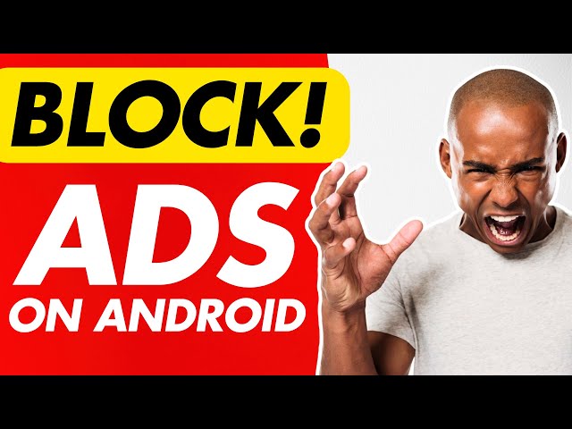 How to stop ads on android phone samsung a12