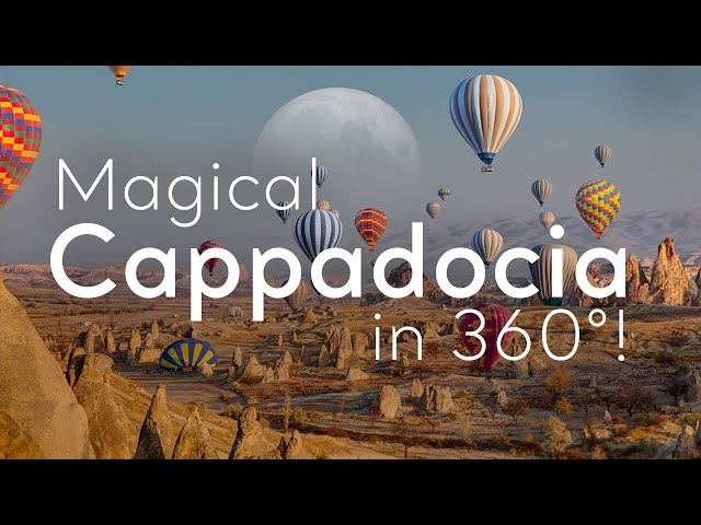 Magical Cappadocia in 360°! | Go Türkiye