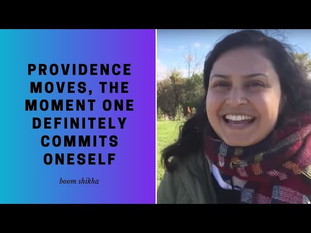 Providence Moves, The Moment One Definitely Commits Oneself