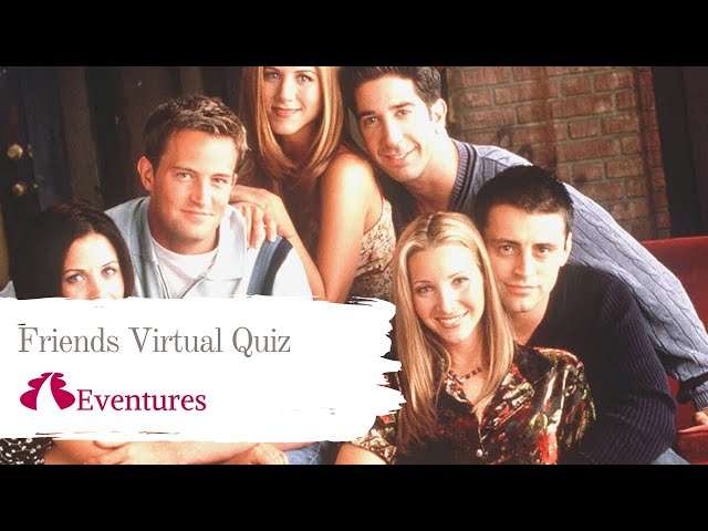 Friends Virtual Quiz