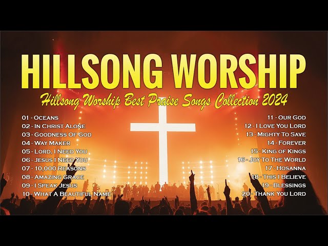 Hillsong Worship Songs 2024 - Hillsong Worship Best Praise Songs Collection 2024 - Lyrics