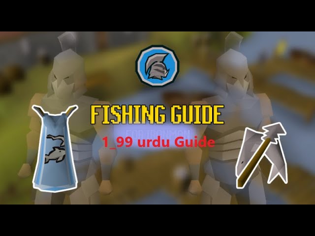 How to complete Fishing level 1-99 Guide in Urdu Part 2 old School RuneScape Gaming