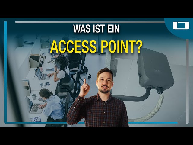 Was ist ein Access Point?  | DIE Lösung für stabile Verbindungen!