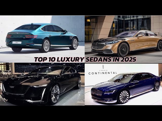 TOP 10 LUXURY SEDANS IN 2025|UPCOMING LUXURY CARS IN 2025 , FIRST LOOK 🥵