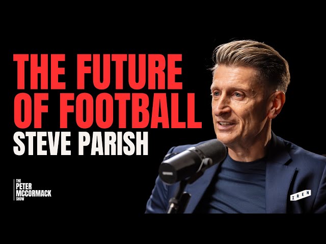 Crystal Palace Chairman Steve Parish on the Future of Football | The Peter McCormack Show