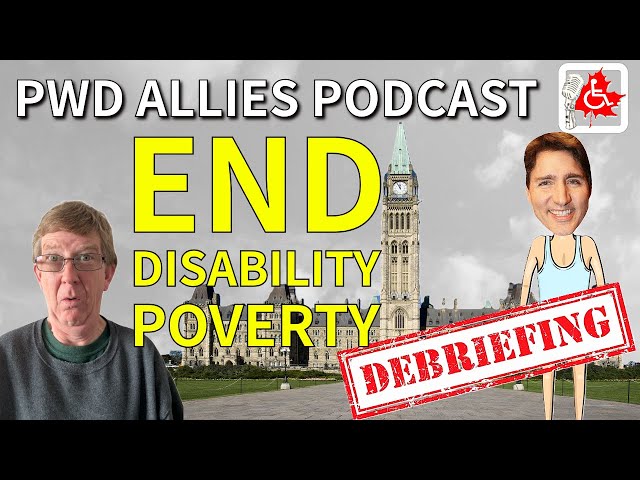 END Disability Poverty in Canada: The Ottawa Debriefing 🍁 | PWD Allies