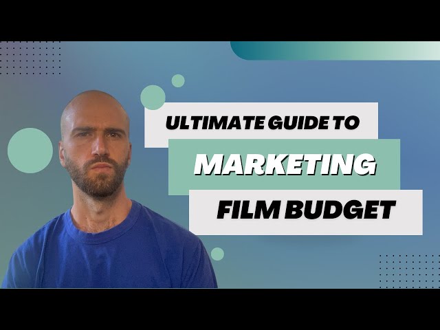 How Much Should You Spend Marketing Your Film?