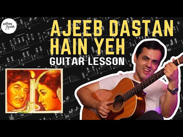 Ajeeb Dastan Guitar Lesson for Beginners