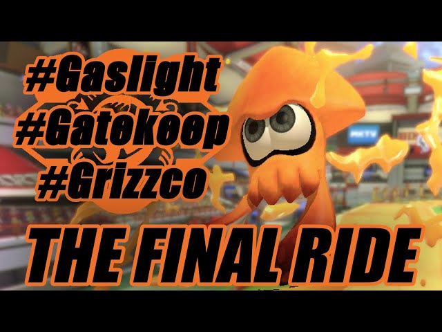 #GASLIGHT #GATEKEEP #GRIZZCO : THE FINAL RIDE