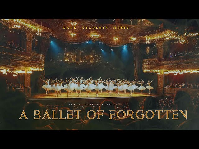 A Ballet of Forgotten Dreams - Dark Melancholic Piano for Deep Relaxation, Deep Sleep