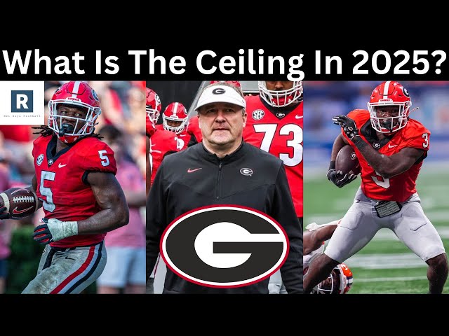 What Is The Ceiling For Georgia Football In 2025? | Georgia Bulldogs Football