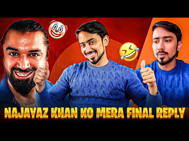 Najayaz Khan Ko Mera Final Reply🤡 | Adnaan 07