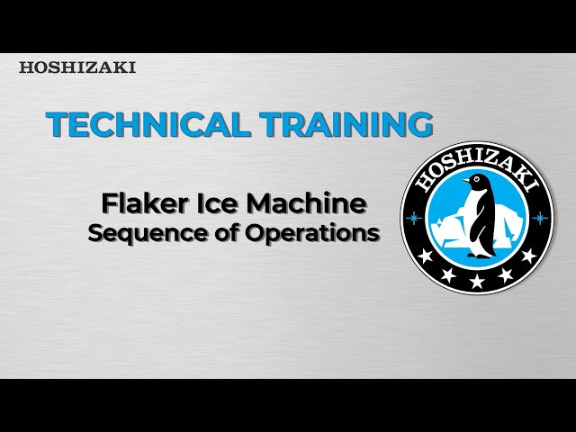 Flaker Ice Machine Sequence of Operations (Technical Training)