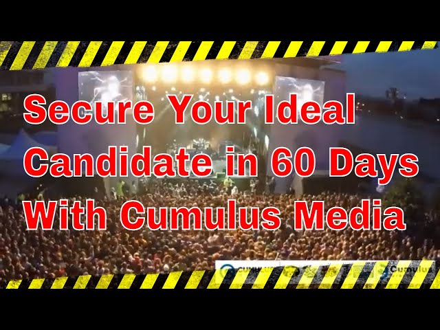 Recruitment Solution - Hire the Perfect Candidate in 60 Days: Cumulus Media's, Job Search, Radio Ads