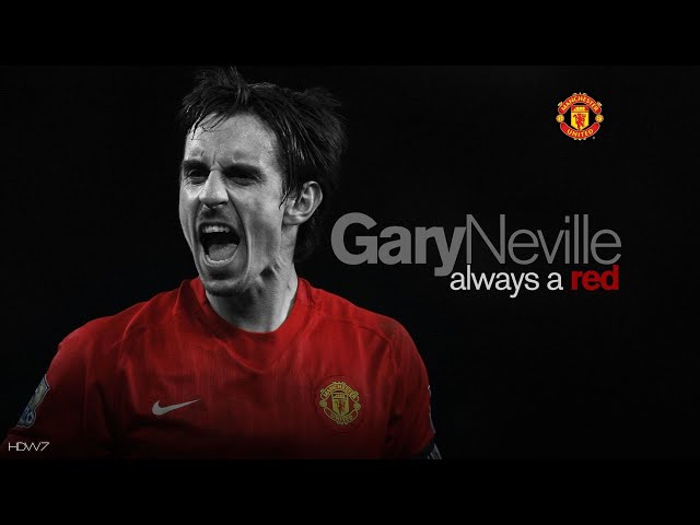 Gary Neville’s Last Match