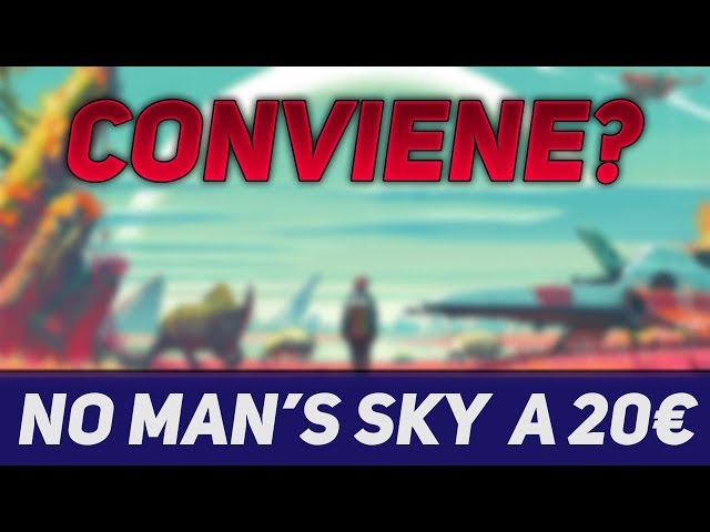 NO MAN'S SKY A 20 EURO: DA COMPRARE?