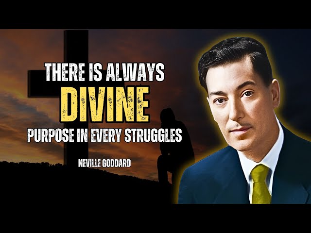 God's Purpose in Your Pain  Finding Divine Meaning In Struggles - Neville Goddard Motivation