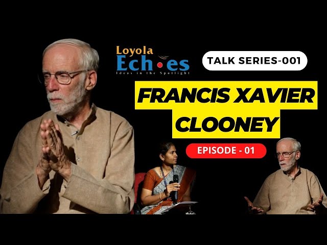 Prof. Francis X. Clooney, S.J. On Exploring Faith, Indian Culture & Communication |  EPISODE 1