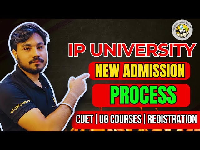 IP University New Admission Process 2025| Courses and Eligibility Criteria | Registration Last date!