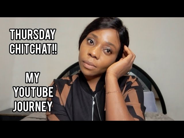 WELCOME TO Thursday Chitchat 👋 MY YouTube Journey! 😉