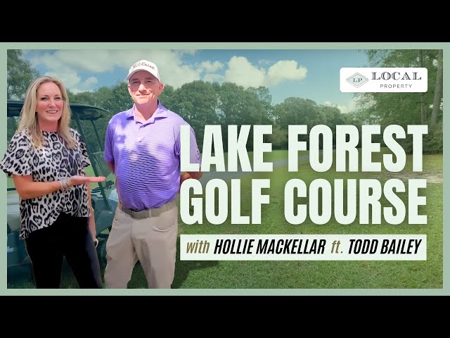 Lake Forest Golf Course, Daphne, AL | Hollie MacKellar & Todd Bailey | Local Property