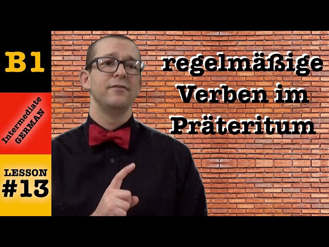 regelmäßige Verben im Präteritum - Intermediate German with Herr Antrim Lesson #13