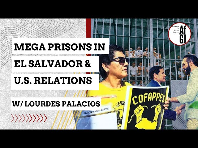 Mega prison in El Salvador & US relations: Interview with Lourdes Palacios, COFAPPES (ENGLISH SUB)